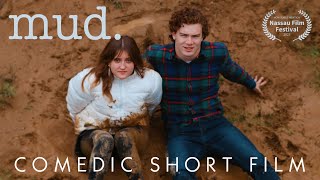 mud. - Comedic Short Film (2023)